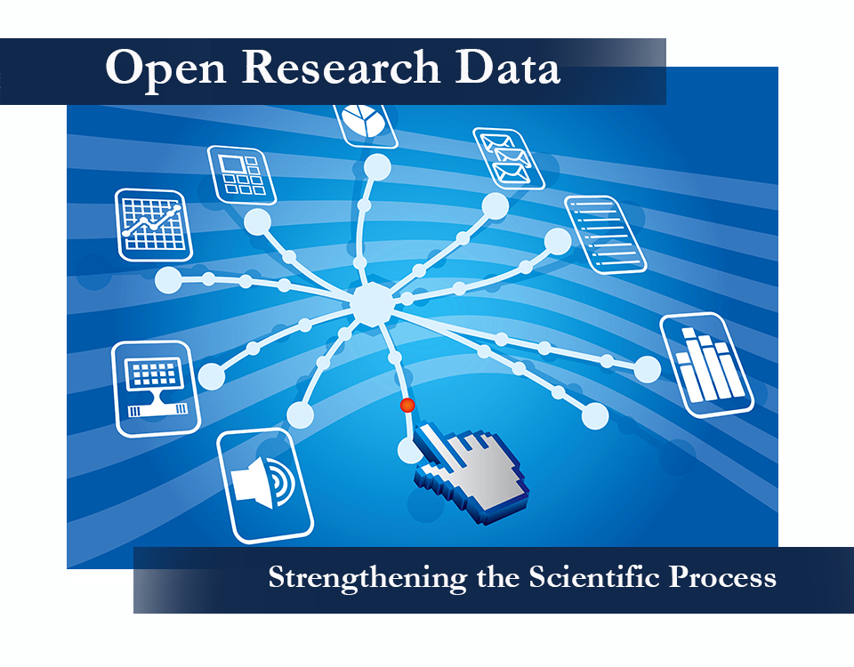Open Research Data: Strengthening the Scientific Process.