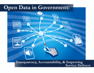 Open Data in Government: Transparency, Accountability, & Improving Service Delivery